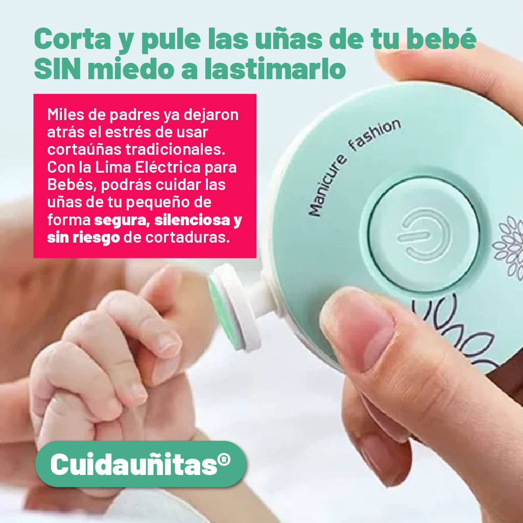 Cuidauñitas®: Corta y pule las uñas de tu bebé sin miedo a lastimarlo