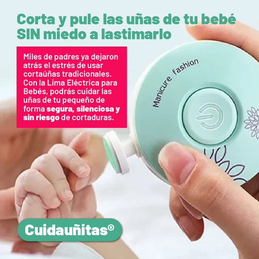 Cuidauñitas®: Corta y pule las uñas de tu bebé sin miedo a lastimarlo